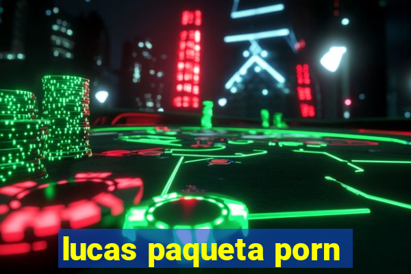 lucas paqueta porn